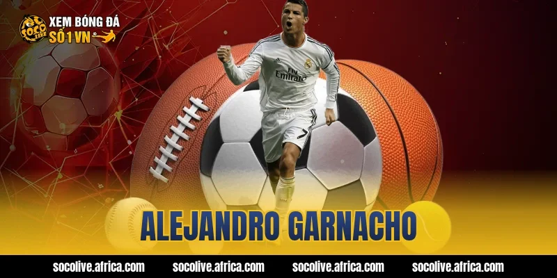alejandro garnacho